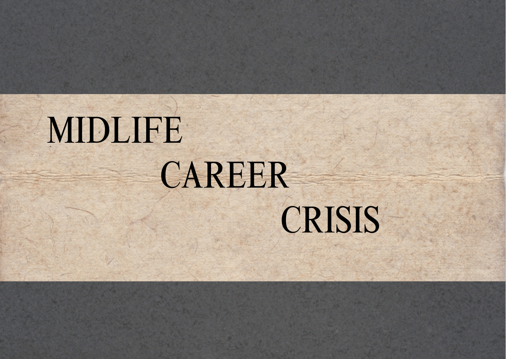 Midlife Career Crisis
